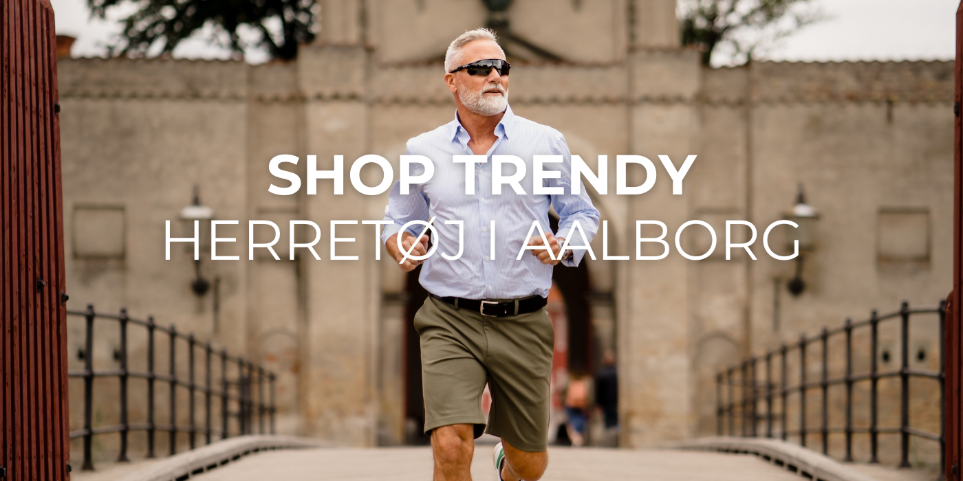 Shop trendy herretøj i Aalborg