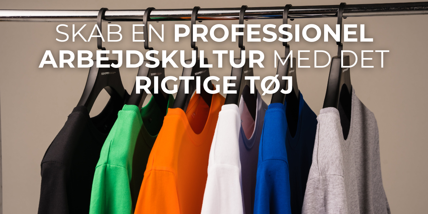 Skab En Professionel Arbejdskultur Med Det Rigtige Tøj