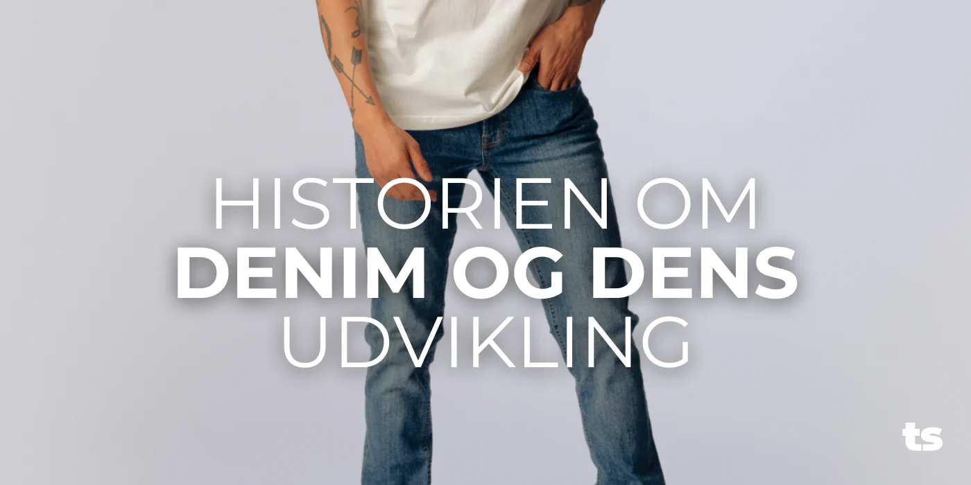 Historien om denim og dens udvikling