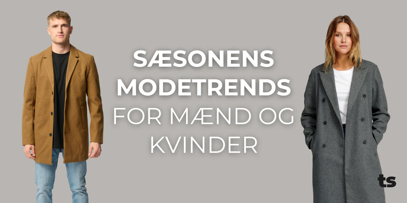 Sæsonens modetrends for mænd og kvinder