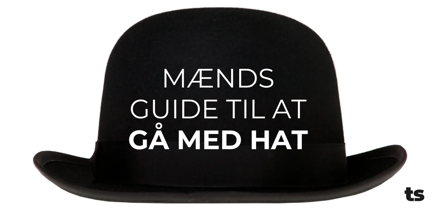 Mænds guide til at gå med hat