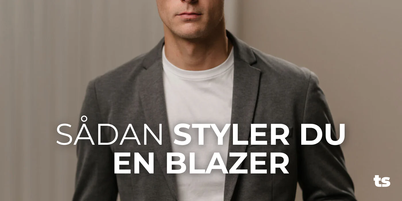 Sådan styler du en blazer