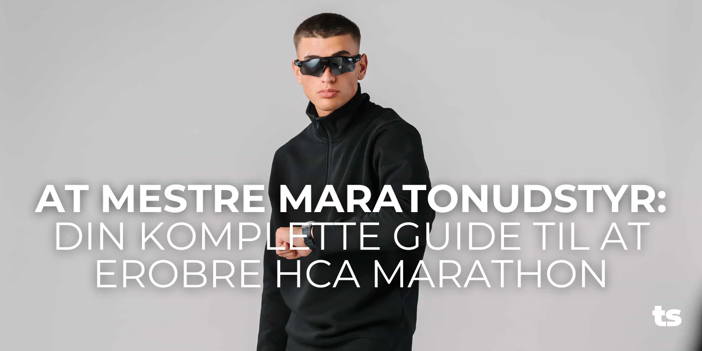 At mestre maratonudstyr: Din komplette guide til at erobre HCA Marathon