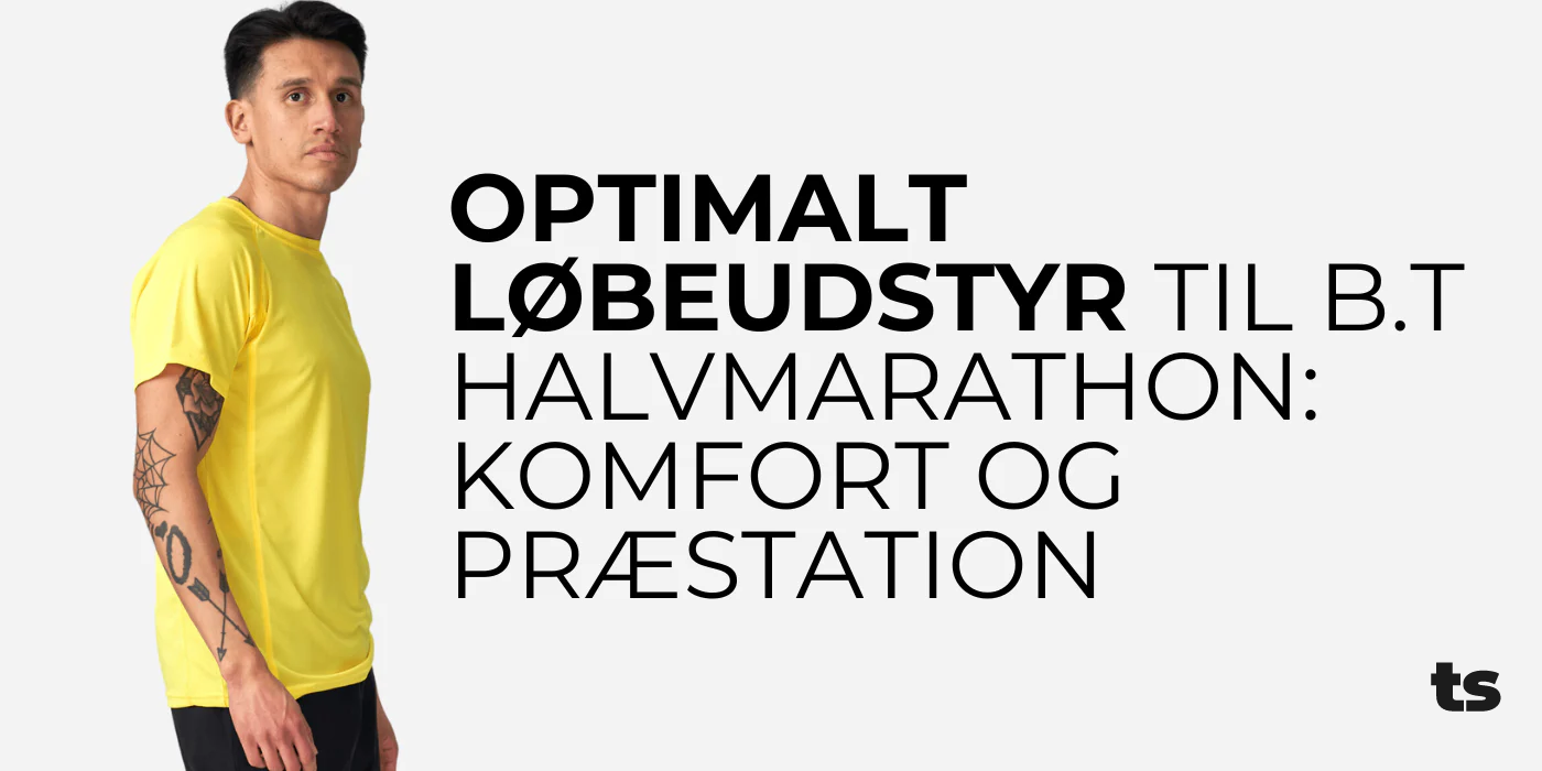 Optimalt løbeudstyr til B.T Halvmarathon: Komfort og præstation